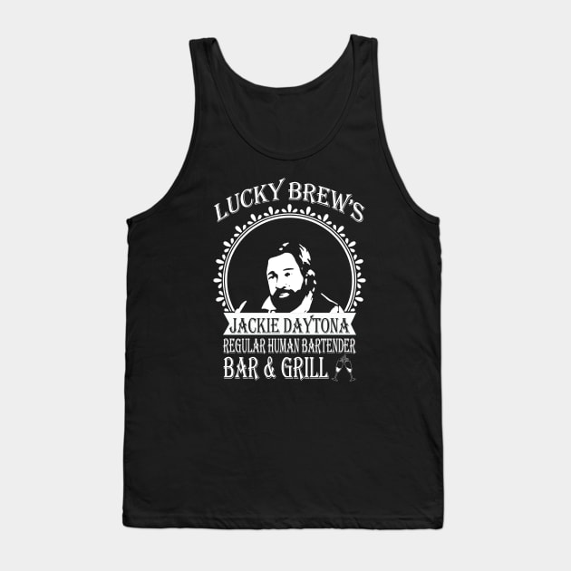 Jackie Daytona,Lucky Brew's Bar and Grill , What We Do In The Shadows Fan Tank Top by FitMeClothes96